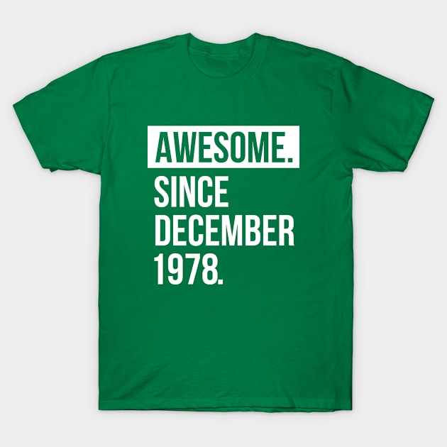 1978 December 41 years old birthday T-Shirt by hoopoe